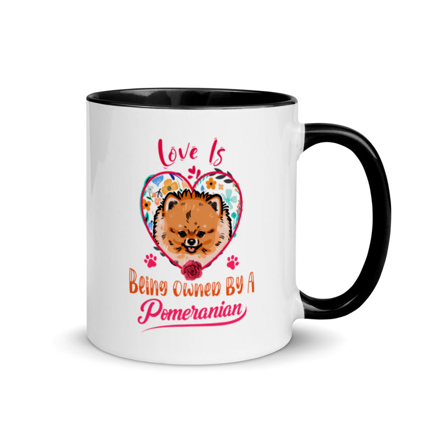 Love is Being Owned by a Pomeranian Mug with Color Inside - PomWorld.Com
