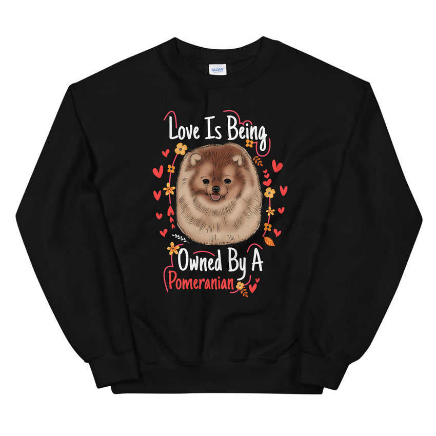 Love is being Owned by A Pomeranian Short-Sleeve Unisex Sweatshirt - PomWorld.Com